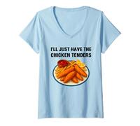 Womens I’ll Just Have The Chicken Tenders Funny Foodie Food Lovers V-Neck T-Shirt