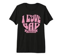 Womens I Love Bad Choices Ironic Heart Premium T-Shirt