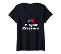 Womens I love P-Spot Pressure - funny sexy gifts for men and women V-Neck T-Shirt