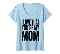 Womens I Love That You're My Mother Mom Floral Design Mother's Day V-Neck T-Shirt