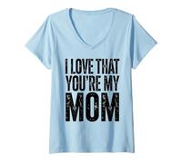 Womens I Love That You're My Mother Mom Floral Design Mother's Day V-Neck T-Shirt