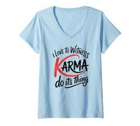 Womens I Love to Witness Karma Do Its Thing Funny Justice V-Neck T-Shirt