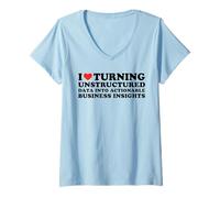 Womens I Love Turning Unstructured Data Into Actionable Insights V-Neck T-Shirt