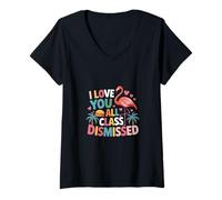 Womens I Love You All Class Dismissed End-of-Day Vibes Graphic V-Neck T-Shirt