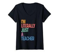Womens I’m Literally Just a Teacher Funny Teacher Back to School V-Neck T-Shirt