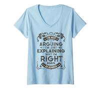 Womens I’m Not Arguing I’m Just Explaining Why I’m Right Again Joke V-Neck T-Shirt