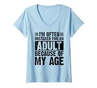 Womens I’m Often Mistaken For An Adult Because Of My Age Funny V-Neck T-Shirt