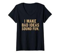 Women's I Make Bad Ideas Sound Fun Funny Quote V-Neck T-Shirt