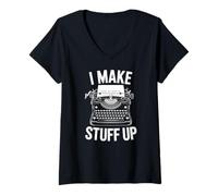 Women's I Make Stuff Up Funny Writing Author Humor V-Neck T-Shirt