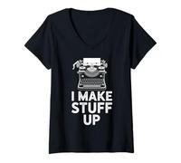 Women's I Make Stuff Up Funny Writing Author Humor V-Neck T-Shirt