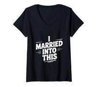 Womens I Married Into This Fun Family Humor for Spouses V-Neck T-Shirt