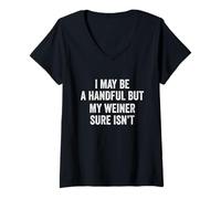Women's I May Be A Handful But My Weiner Sure Isn't V-Neck T-Shirt