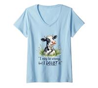 Women's I May Be Wrong But I Doubt It Funny Sarcastic Cow Farm Moo V-Neck T-Shirt