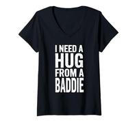 Women's I Need A Hug from A Bad Baddie Funny Bad B Text V-Neck T-Shirt