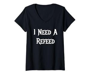 Women's I Need a Refeed Bodybuilding Lean V-Neck T-Shirt