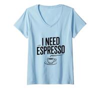 Womens I Need Espresso Coffee Lover for Caffeine Addicts V-Neck T-Shirt
