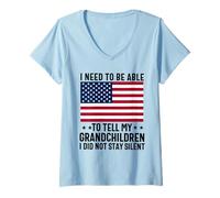 Womens i need to be able to tell my grandchildren i did not stay V-Neck T-Shirt