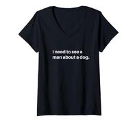 Women's I Need to See a man About a Dog V-Neck T-Shirt