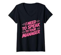 Women's I Need to Speak to Your Manager Viral Meme Sarcasm V-Neck T-Shirt