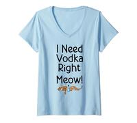 Womens I Need Vodka Right Meow Funny Vodka Lover Drinker Cat Lover V-Neck T-Shirt