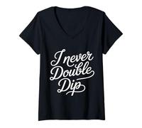 Women's I Never Double Dip Food Etiquette Jokes - V-Neck T-Shirt
