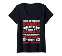 Womens I Never Dreamed I'd Being A Daughter in Law of Mother in Law V-Neck T-Shirt