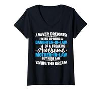Womens I Never Dreamed I'd End Up Daughter in Law of Mother in Law V-Neck T-Shirt