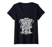 Women's I Never Dreamed I'd End Up Marrying A Perfect Freaking Wife V-Neck T-Shirt