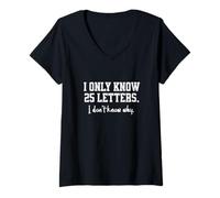 Women's I Only Know 25 Letters, I Don't Know Why, Dad's Funny Joke V-Neck T-Shirt