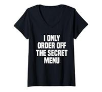 Women's I Only Order Off The Secret Menu V-Neck T-Shirt