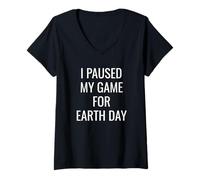 Womens I Paused My Game for Earth Day Gamer E-Sports Player Planet V-Neck T-Shirt
