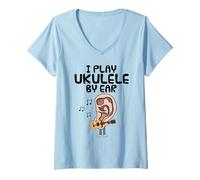 Womens I Play Ukulele by Ear, Uke Player Musician Songwriter Funny V-Neck T-Shirt