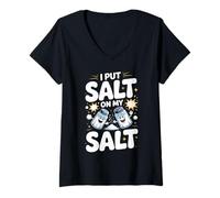 Women's I Put Salt On My Salt Extra Salty V-Neck T-Shirt
