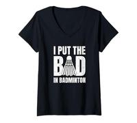 Womens I Put The Bad in Badminton Funny Saying Player Coach V-Neck T-Shirt