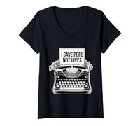Womens I Save PDFs Not Lives Office Humor Tech Desk Computer |- V-Neck T-Shirt
