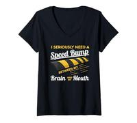 Womens I Seriously Need A Speed Bump Between My Brain And My Mouth V-Neck T-Shirt
