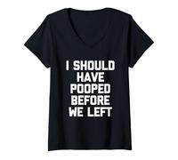 Women's I Should Have Pooped Before We Left - Pooping Funny Poop V-Neck T-Shirt