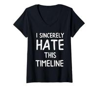Womens I Sincerely Hate This Timeline - Funny Adult Life Humor V-Neck T-Shirt