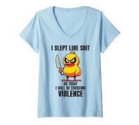 Women's I Slept Like Shit So Today Will I Be Choosing Violence Duck V-Neck T-Shirt