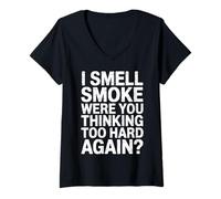 Womens I Smell Smoke were You Thinking Too Hard Again - V-Neck T-Shirt