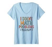 Womens I Solve Math Problems Like It's My Job - Cute Math Teacher V-Neck T-Shirt