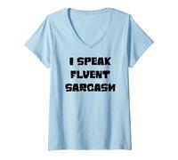 Womens I speak fluent sarcasm, sarcastic witty humor quote joke V-Neck T-Shirt