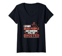 Womens I Study Dead People and Somehow Still Get Ghosted Historians V-Neck T-Shirt