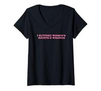 Womens I Support Women Rights and Wrongs Statement Men Girls V-Neck T-Shirt