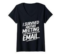Women's I Survived Another Meeting That Should Have Been an Email V-Neck T-Shirt