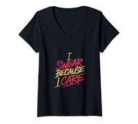 Womens I Swear Because I Care Adult Caring Expressions - V-Neck T-Shirt