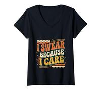 Womens I Swear Because I Care Adult Caring Expressions |- V-Neck T-Shirt