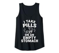 Womens I Take Pills On an Empty Stomach Funny Tank Top