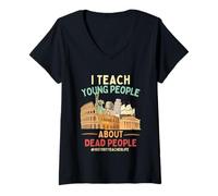 Womens I Teach Young People About Dead People History Teachers V-Neck T-Shirt