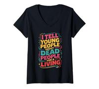 Women's I Tell Young People About Dead People Funny History Teaching V-Neck T-Shirt